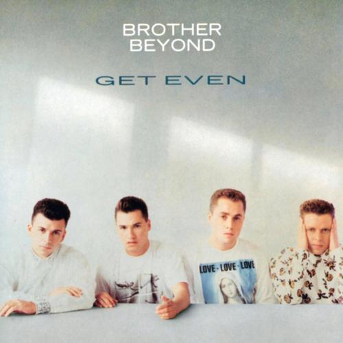 Brother Beyond - Get Even (1988)