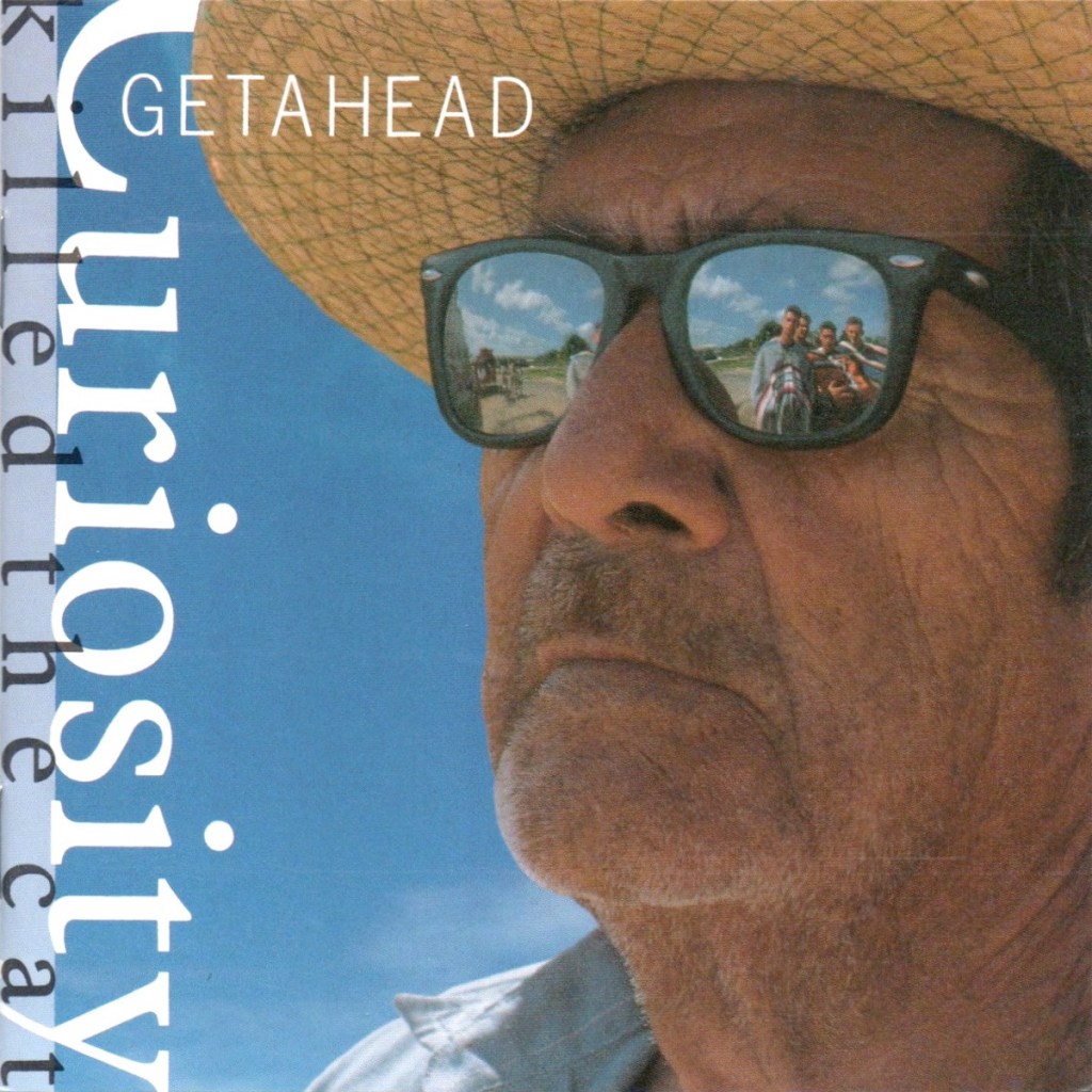 Curiosity Killed The Cat - Getahead (1989) album